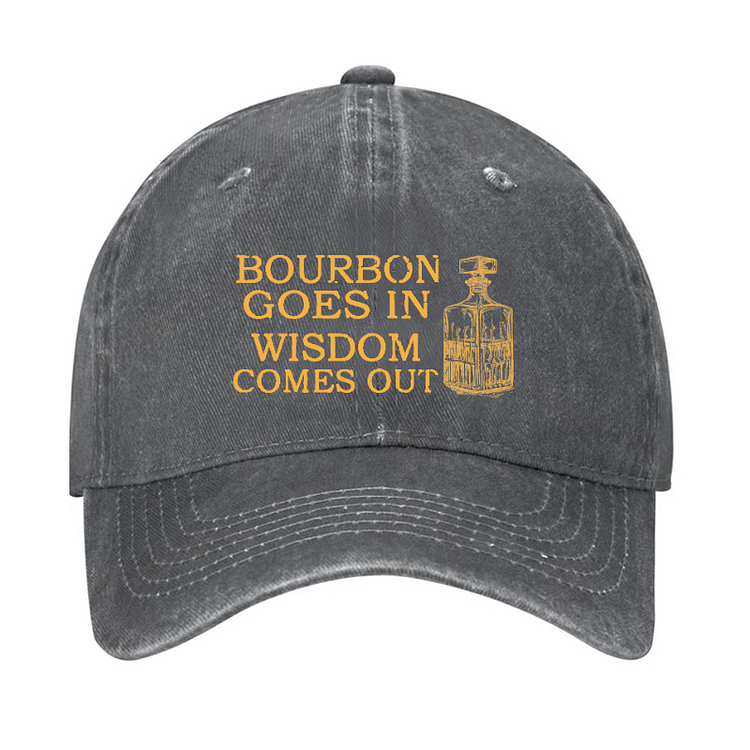 Bourbon Goes In Wisdom Comes Out Hat socialshop