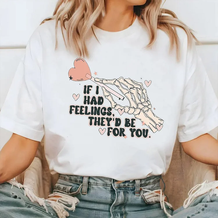 If I Had Feelings They'd Be For You T-shirt, Valentine Skeleton With Heart Hoodie, Valentines Day Gift, Couple Shirt, Gifts For Valentine