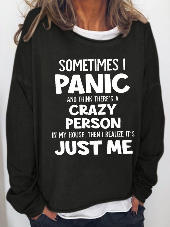 Women's Sometomes I Panic Crazy Person Funny Casual Text Letters Crew Neck Sweatshirts