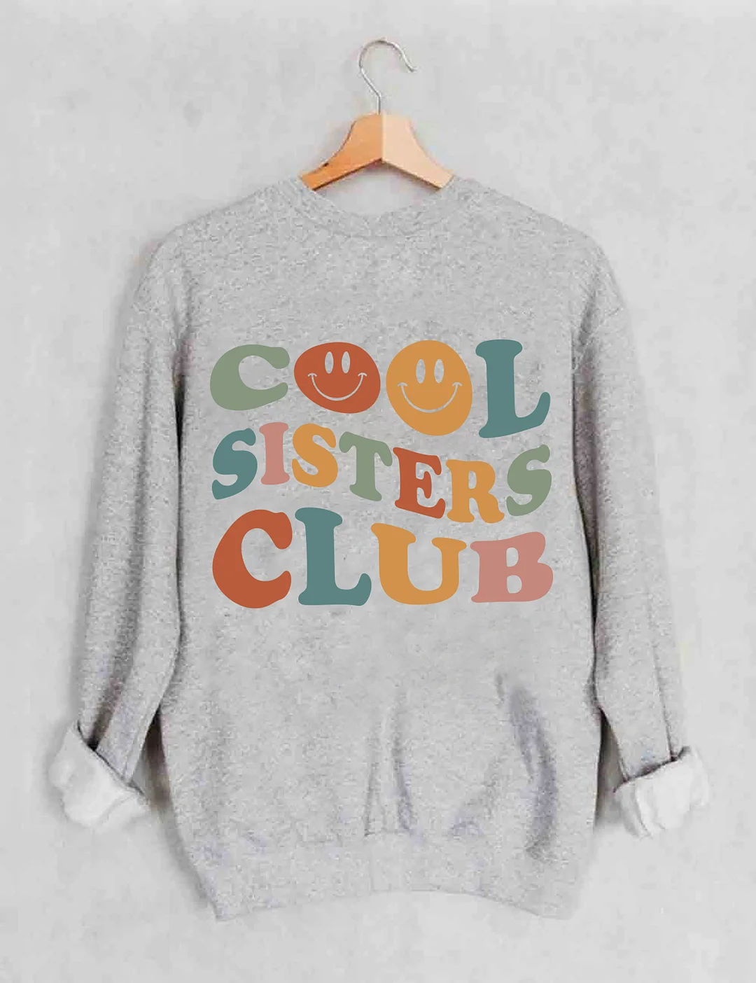 Cool Sisters Club Sweatshirt