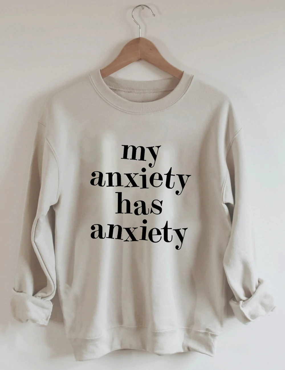 My Anxiety Has Anxiety Sweatshirt
