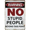 No Stupid People - Metal Tin Signs(8*12Inch/12*16Inch)