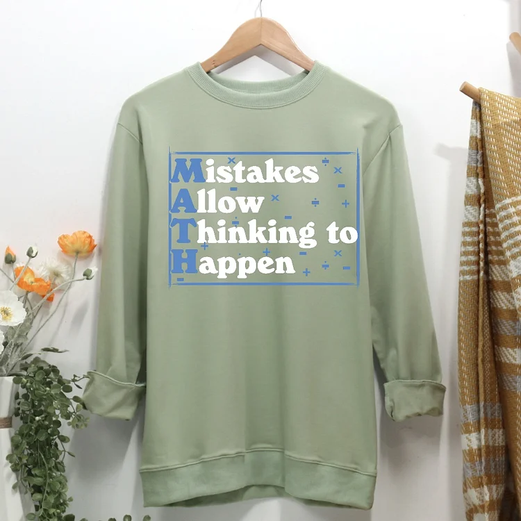 Mistakes allow thinking to happen Women Casual Sweatshirt