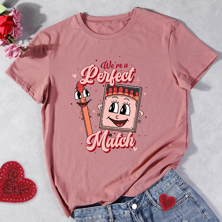 We’re a Perfect Match Round Neck T-shirt-Annaletters