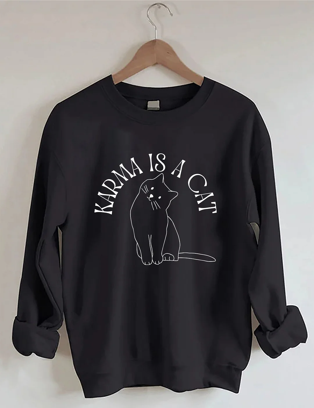 Karma Is A Cat Inspired Sweatshirt