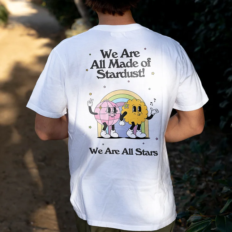 We Are All Made Of Stardust T-shirt