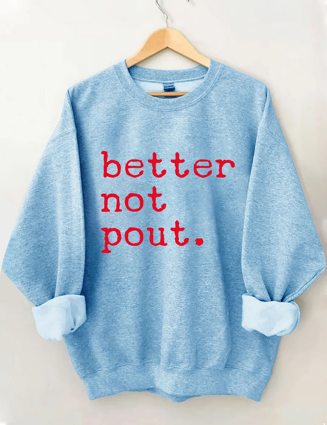 Better Not Pout Sweatshirt