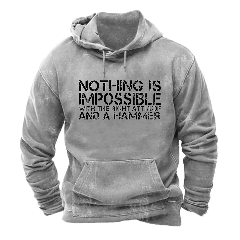 Warm Lined Nothing Is Impossible With The Right Attitude And A Hammer Hoodie ctolen