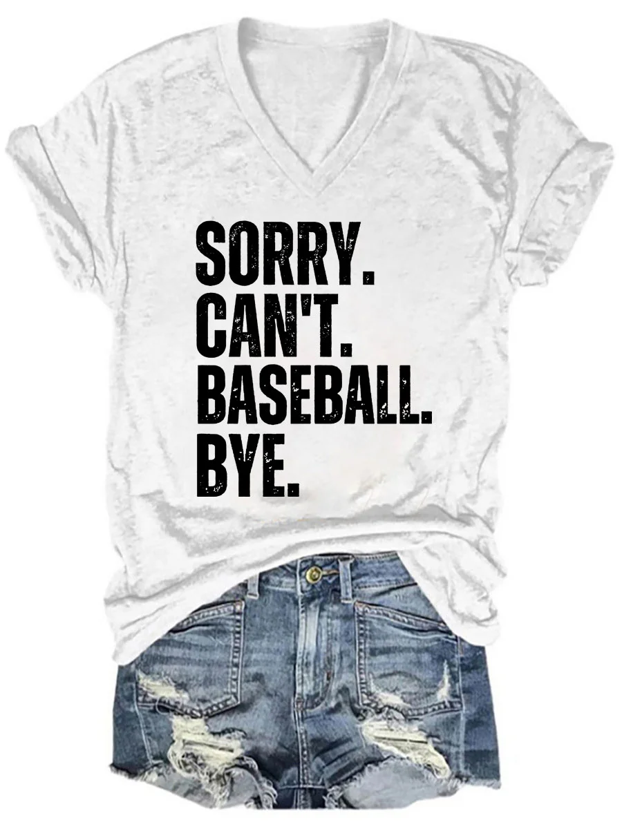 Sorry Can't Baseball Bye V-neck T-shirt