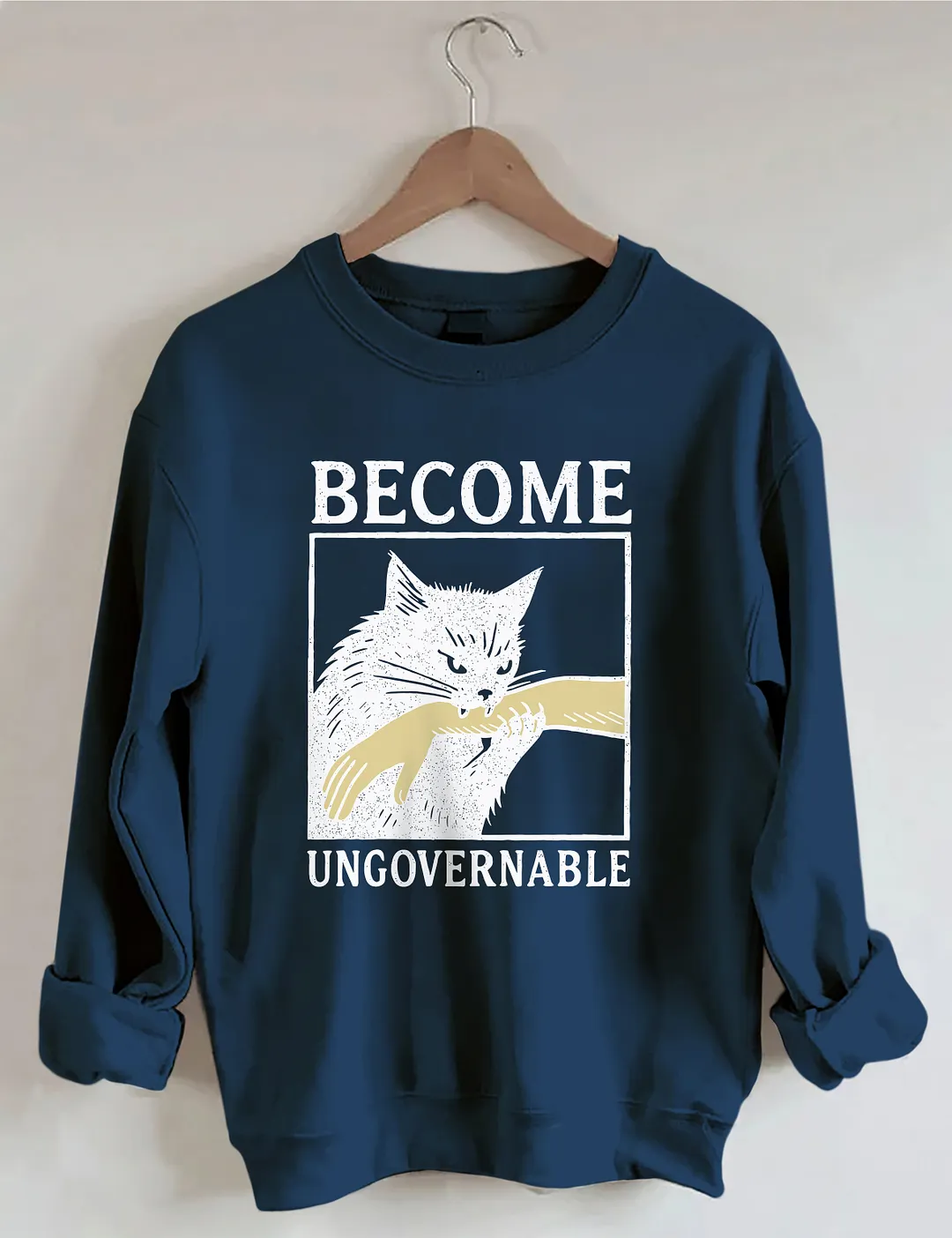 Become Ungovernable Sweatshirt