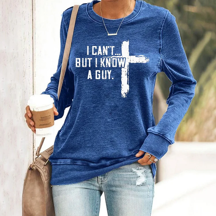 VChics I Can't But I Know A Guy Printed Long Sleeve Casual Sweatshirt