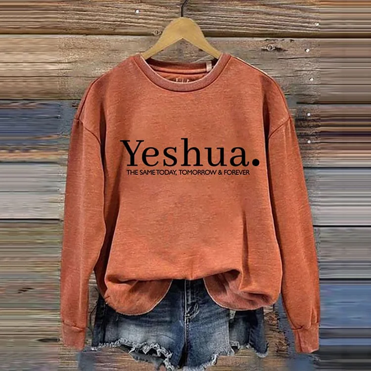 VChics Yeshua The Same Today, Tomorrow & Forever Casual Sweatshirt