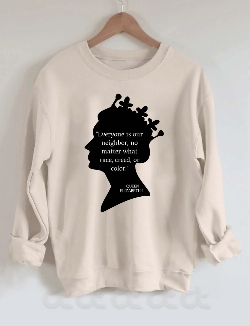 Queen Elizabeth II Quote Sweatshirt
