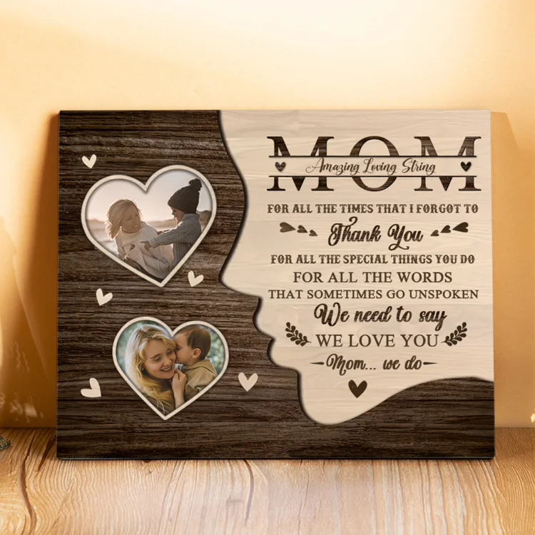 Personalized 2 Photos & 1 Text Wooden Plaque Custom Hearts Home Decor Gifts for Mom - For All The Times That I Forgot To Thank You