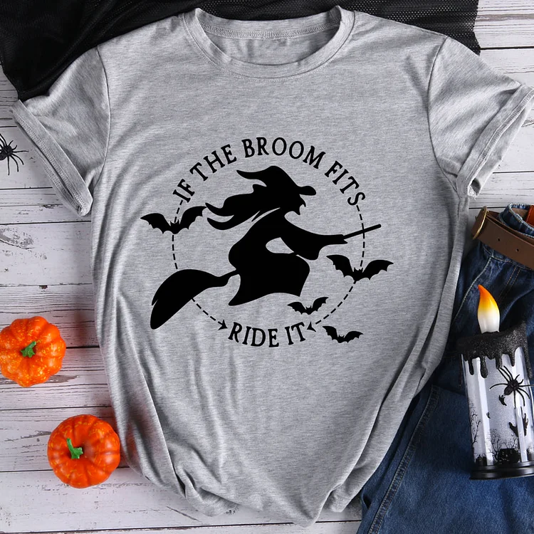If The Broom Fits Ride It   T-Shirt Tee-07370