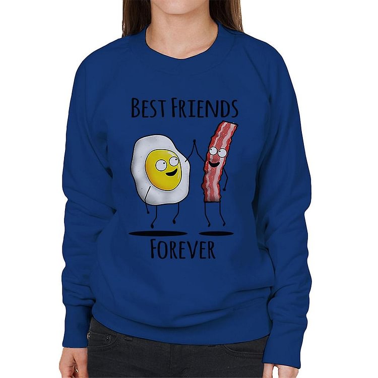 Bacon And Egg Best Friends Forever Women's Sweatshirt