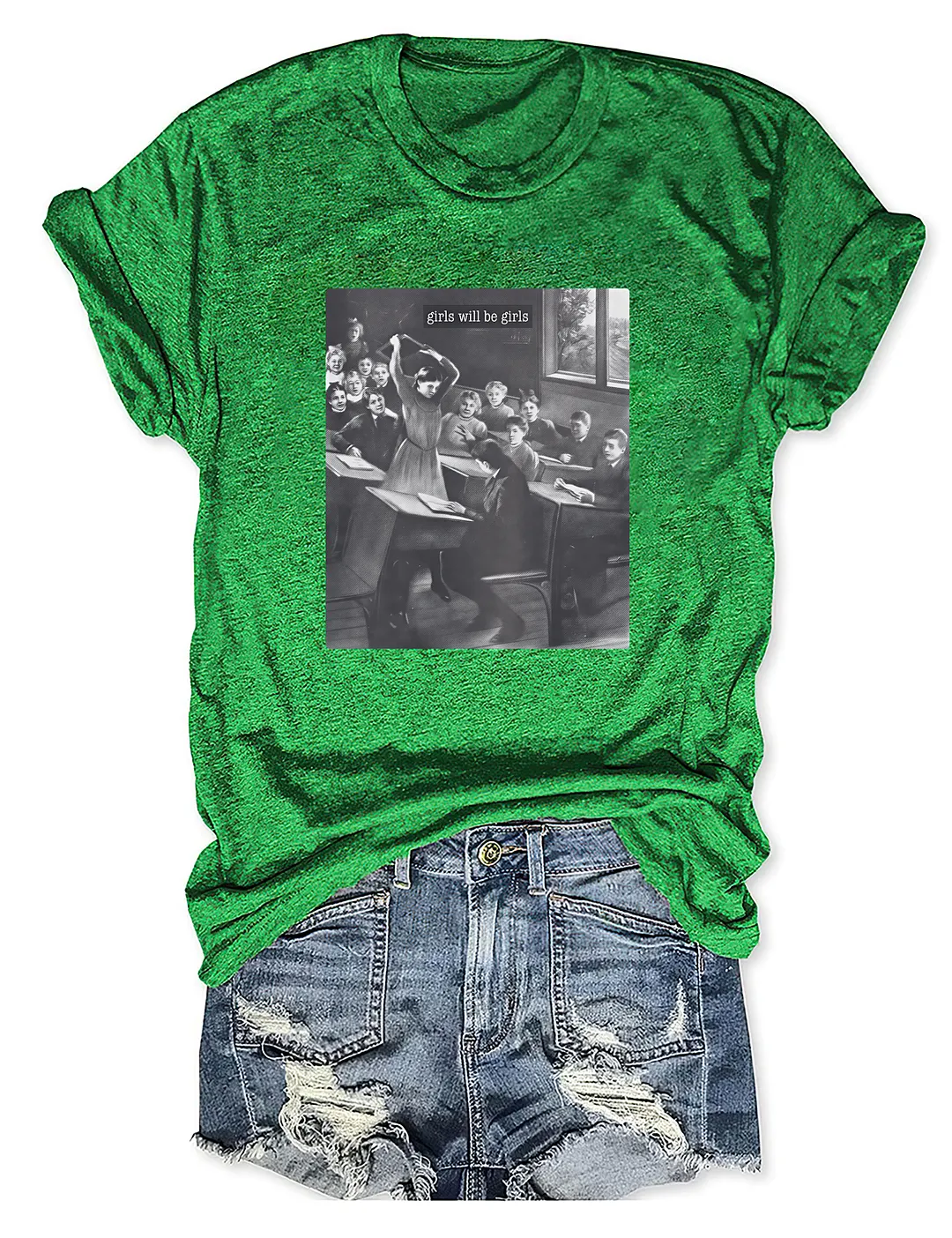 Girls Will Be Girls T-shirt