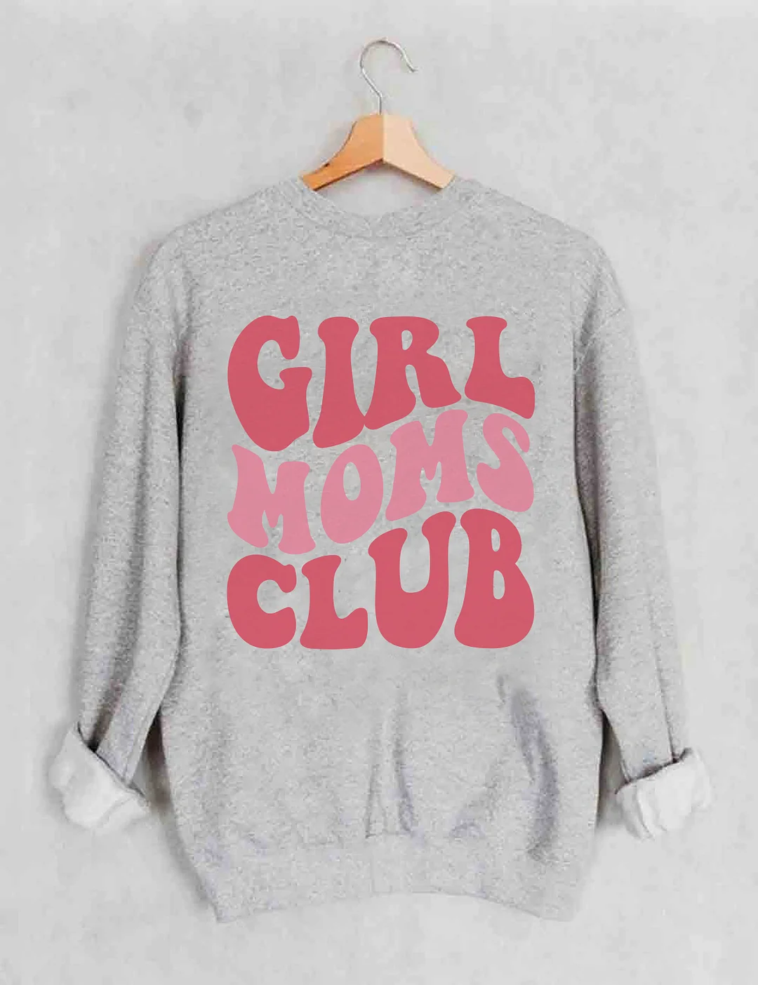 Girl Moms Club Sweatshirt