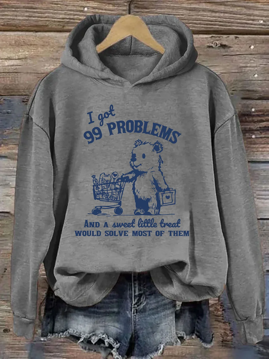 I Got 99 Problems and A Sweet Little Treat Would Solve Most of Them Hoodie