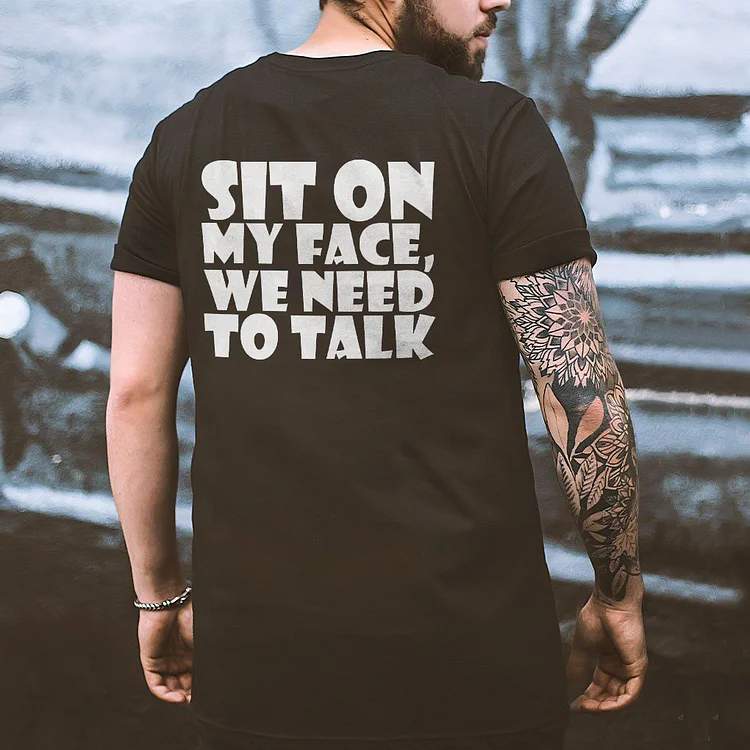 Sit On My Face We Need To Talk T-shirt