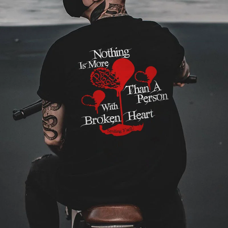 NOTHING IS MORE THAN A PERSON WITH BROKEN HEART Black Print T-shirt
