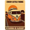 Every Little Thing Is Gonna Be Alright - Metal Tin Signs(8*12Inch/12*16Inch) - Garage&Transport