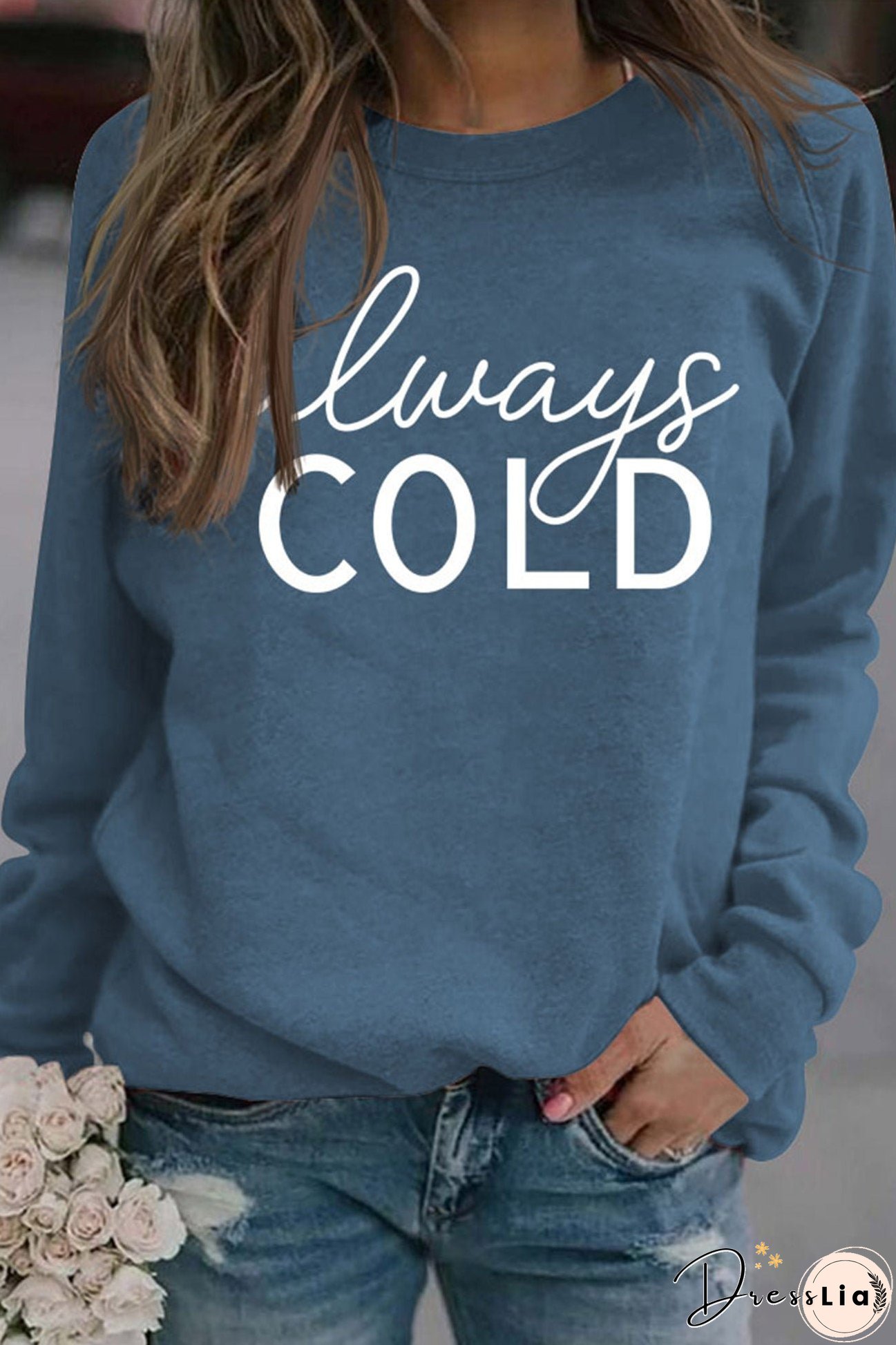 Always Cold Printed Sweatshirt