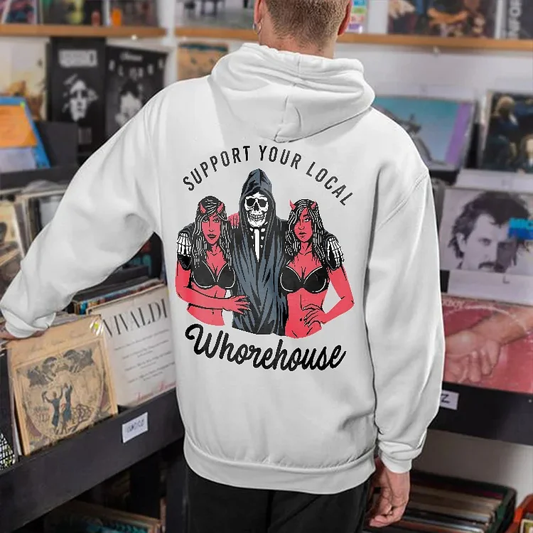Support Your Local Whorehouse Printed Men's Hoodie