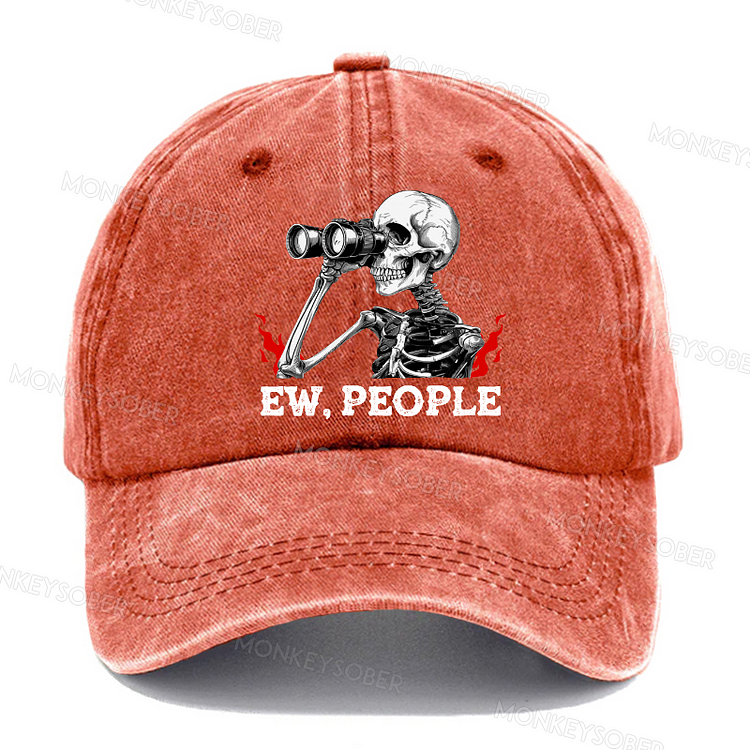 Ew, People Funny Custom Washed Baseball Caps