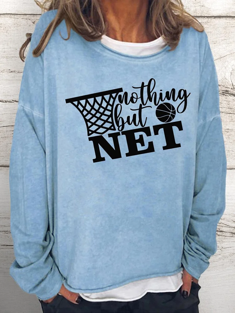 Nothing but net basketball Women Loose Sweatshirt-Annaletters