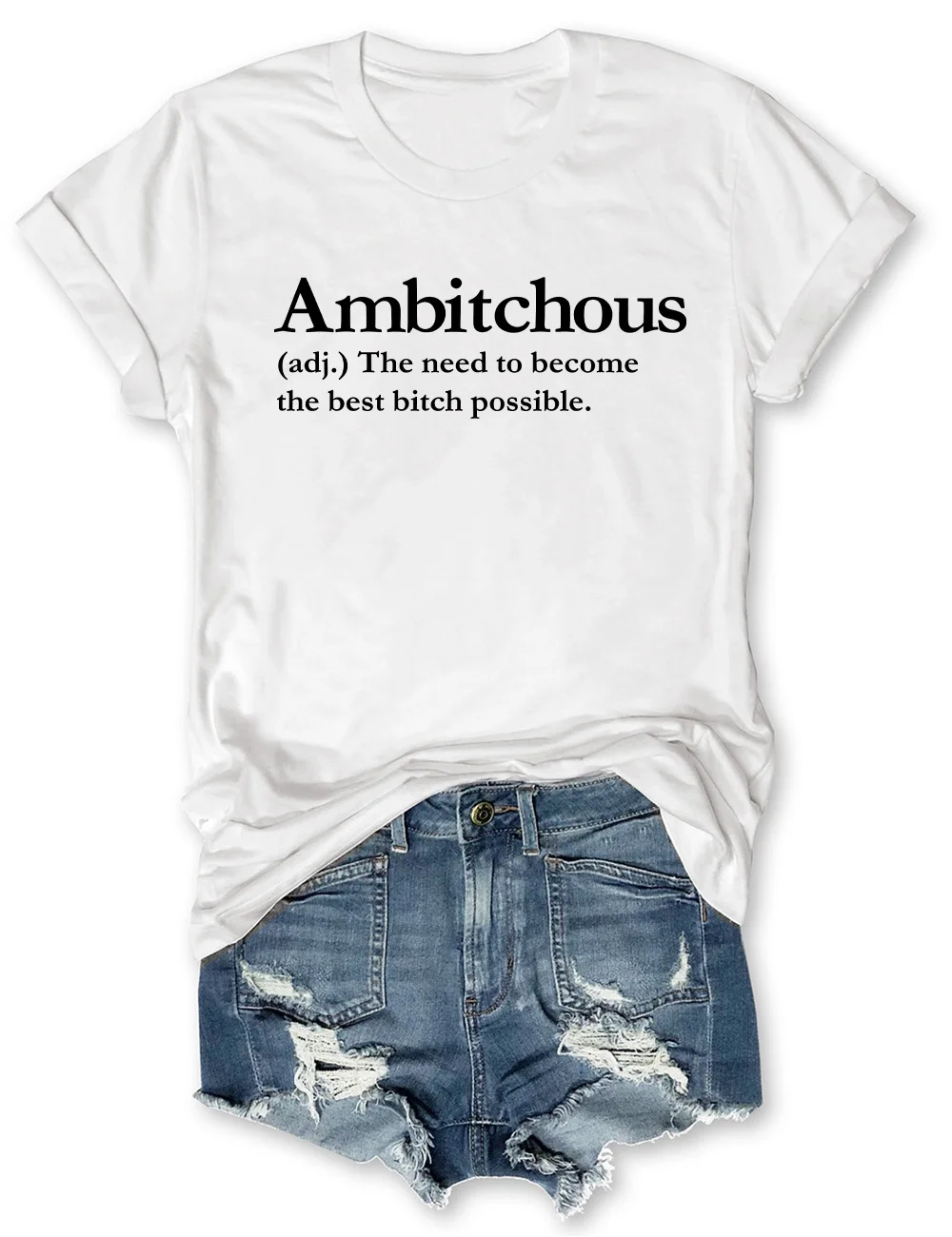 Ambitchous T-Shirt