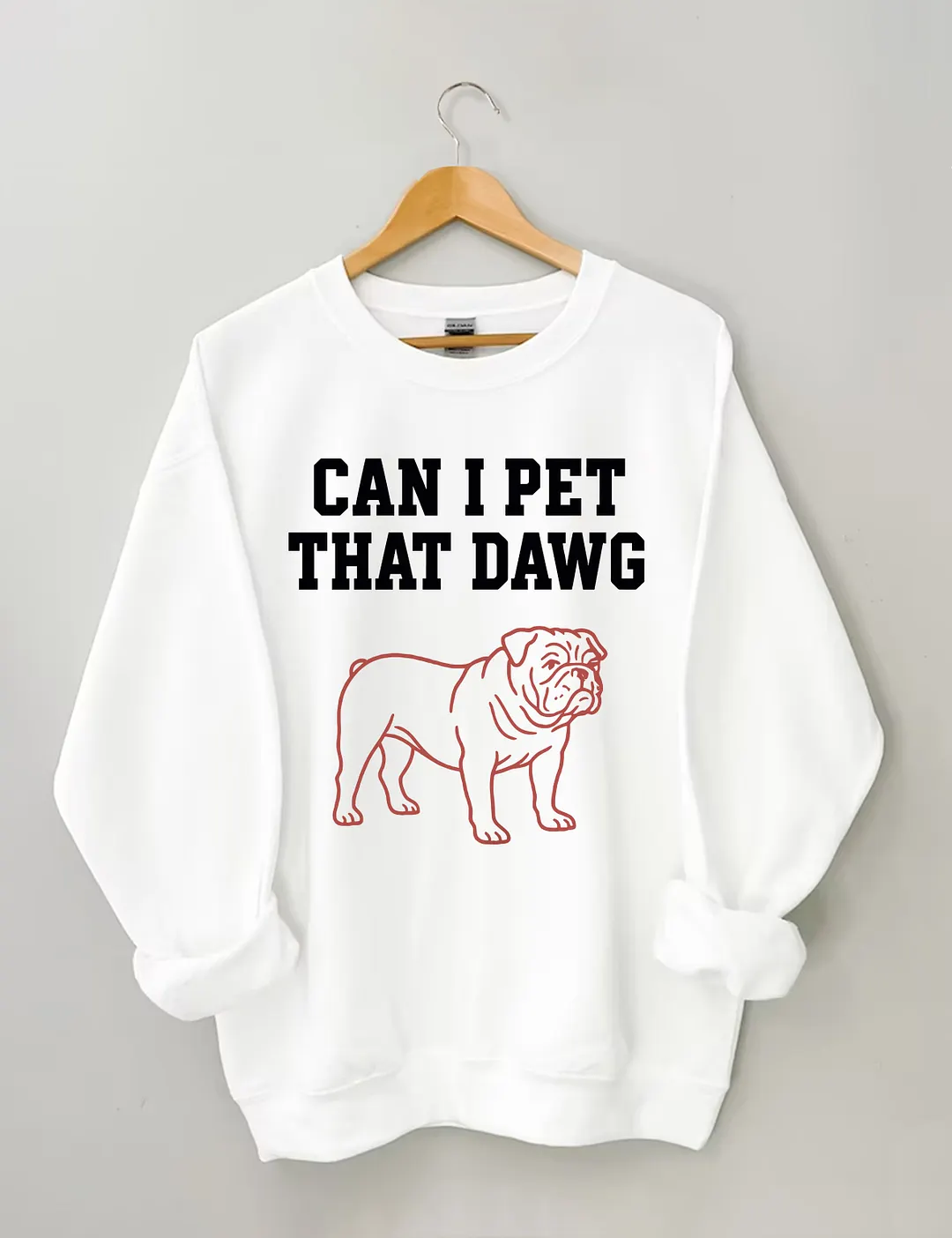 Can I Pet That Dawg Sweatshirt