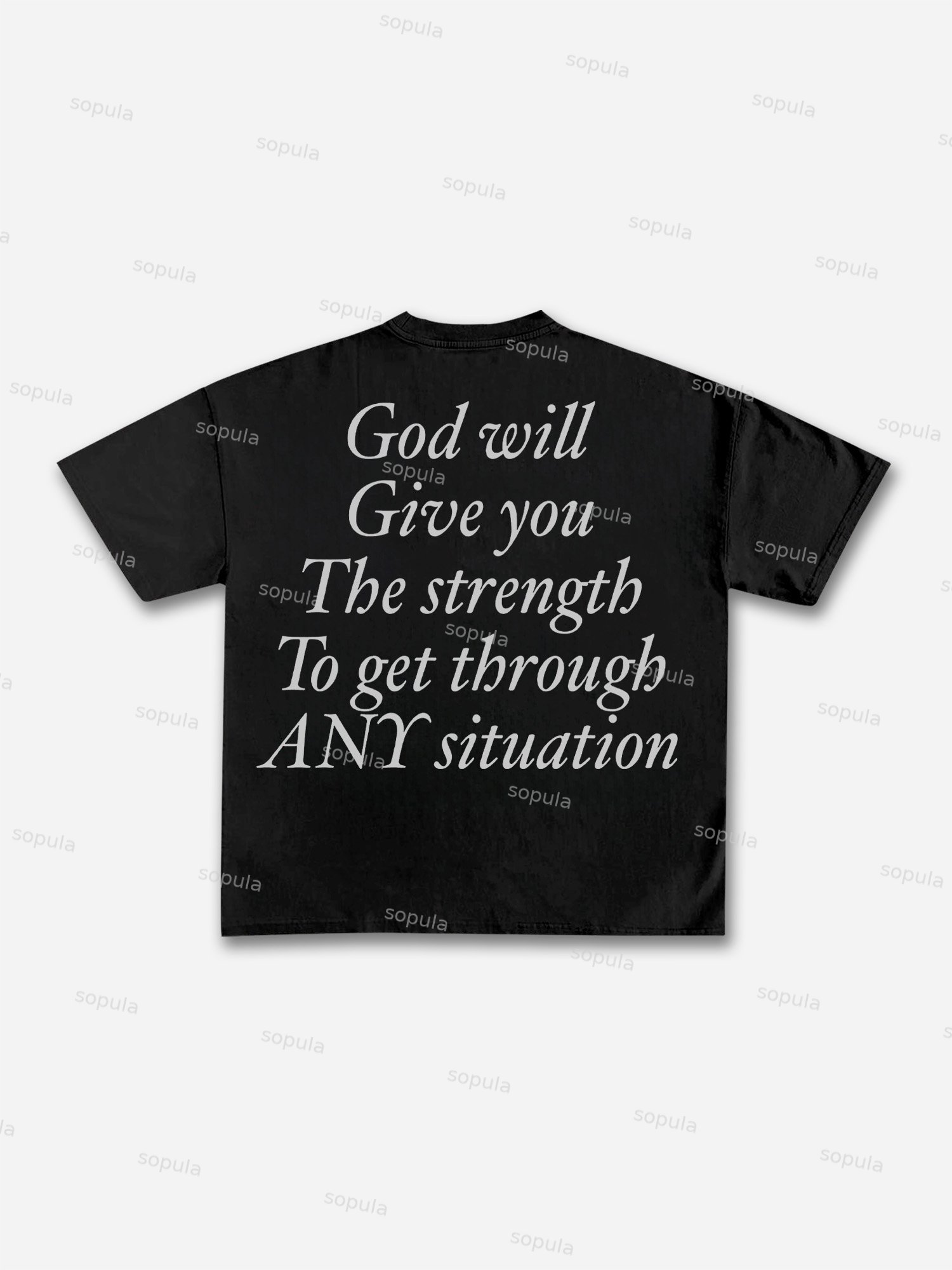 God Will Give You The Strength To Get Through Any Situation Cotton T-shirt - Sopula｜Premium Graphic Tees & Graphic Clothing