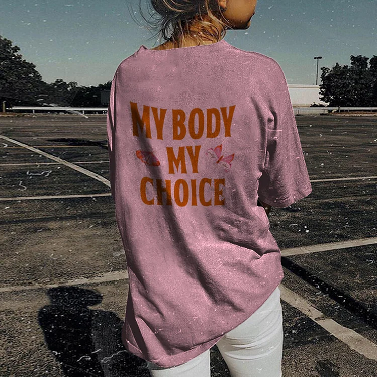 Vefave My Body My Choice Printed Short Sleeve T-Shirt