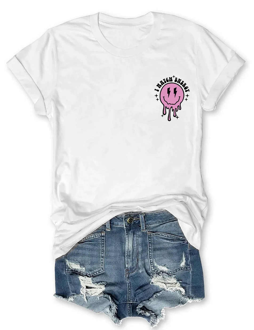 I Match Energy So How We Gon' Act Today T-shirt