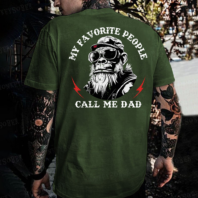 My Favorite People Call Me Dad Funny Father's Day Gift Monkey T-shirt