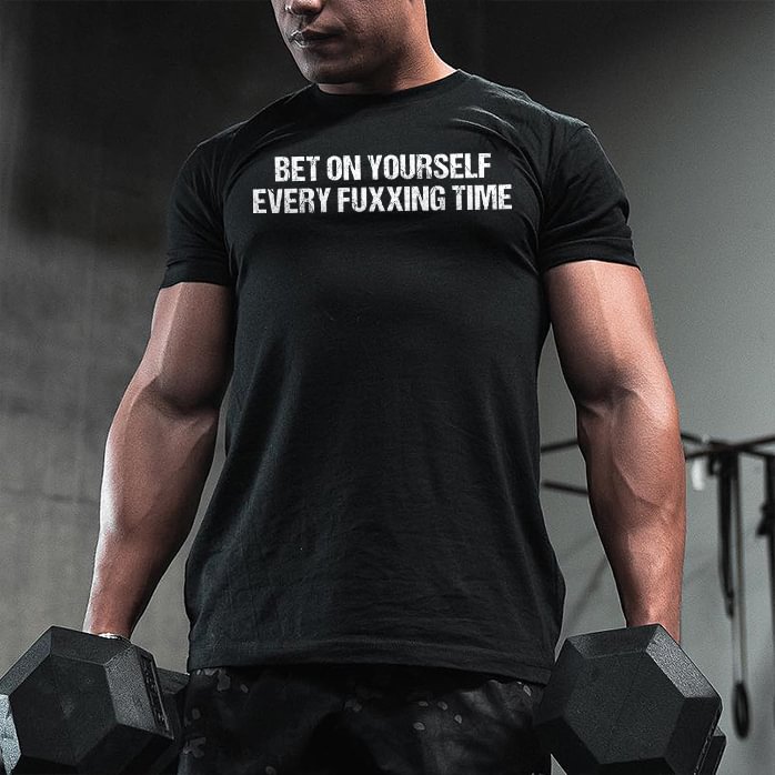 Livereid Bet On Yourself Every Fuxxing Time Printed Men's T-shirt - Livereid