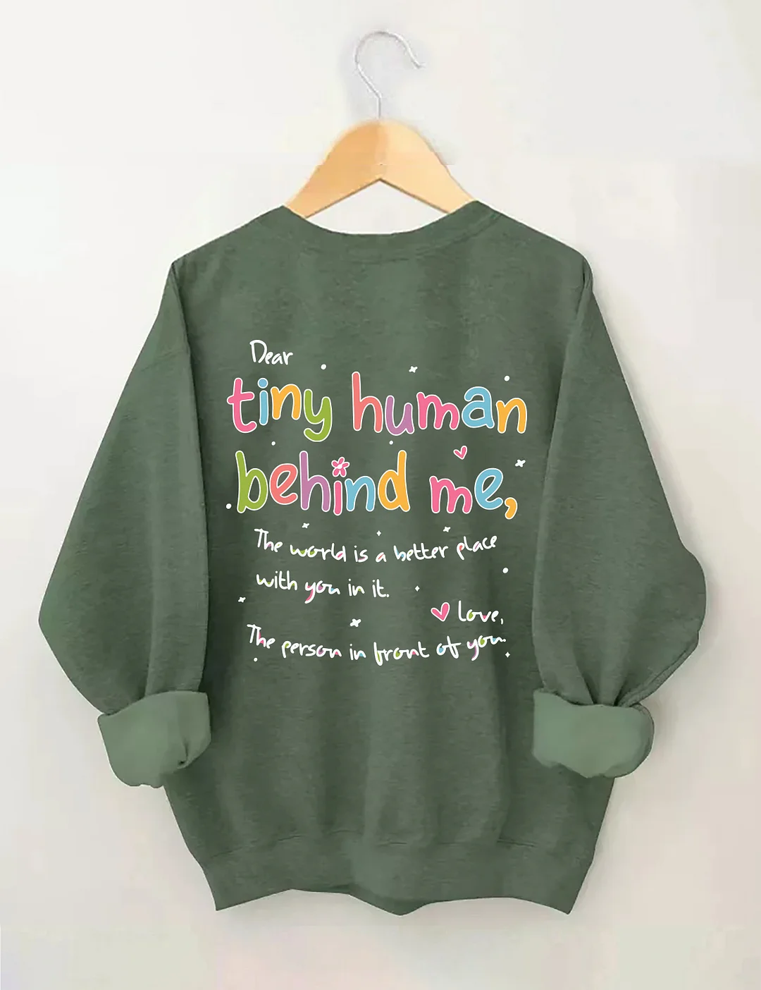 Dear Tiny Humans Behind Me Sweatshirt