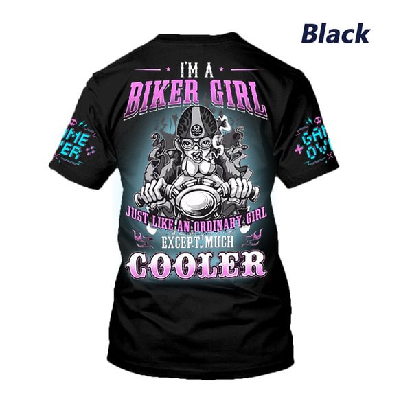 Women Fashion Biker T Shirt I'm A Biker Girl Just Like An Ordinary Girl Except Much Cooler - BlackFridayBuys
