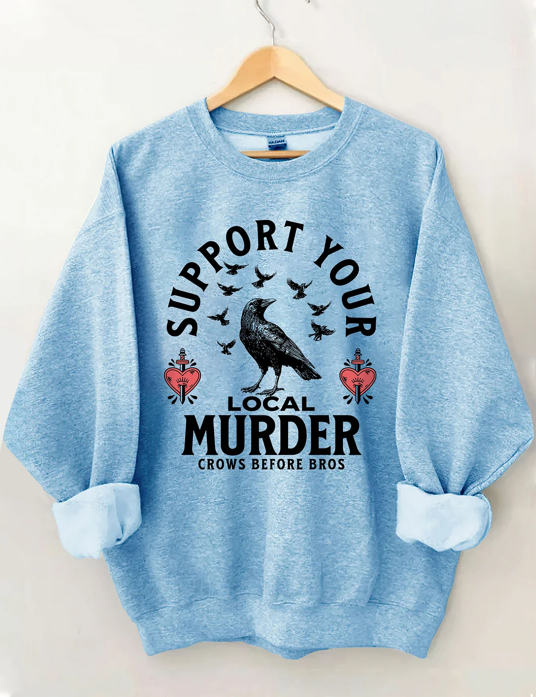 Support Your Local Murder Sweatshirt