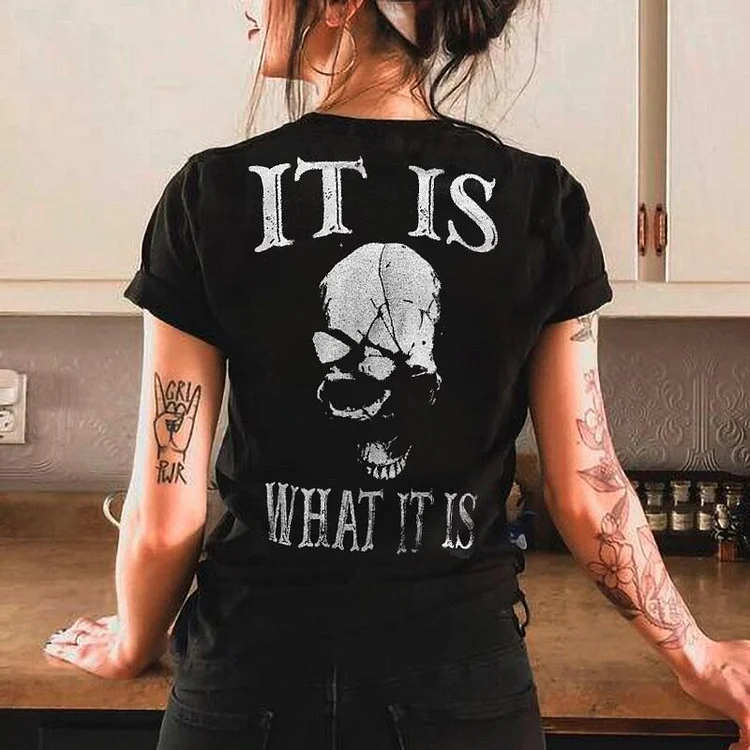 It Is What It Is Printed T-Shirt
