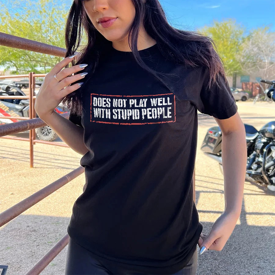 Does Not Play Well With Stupid People T-shirt - Neojana