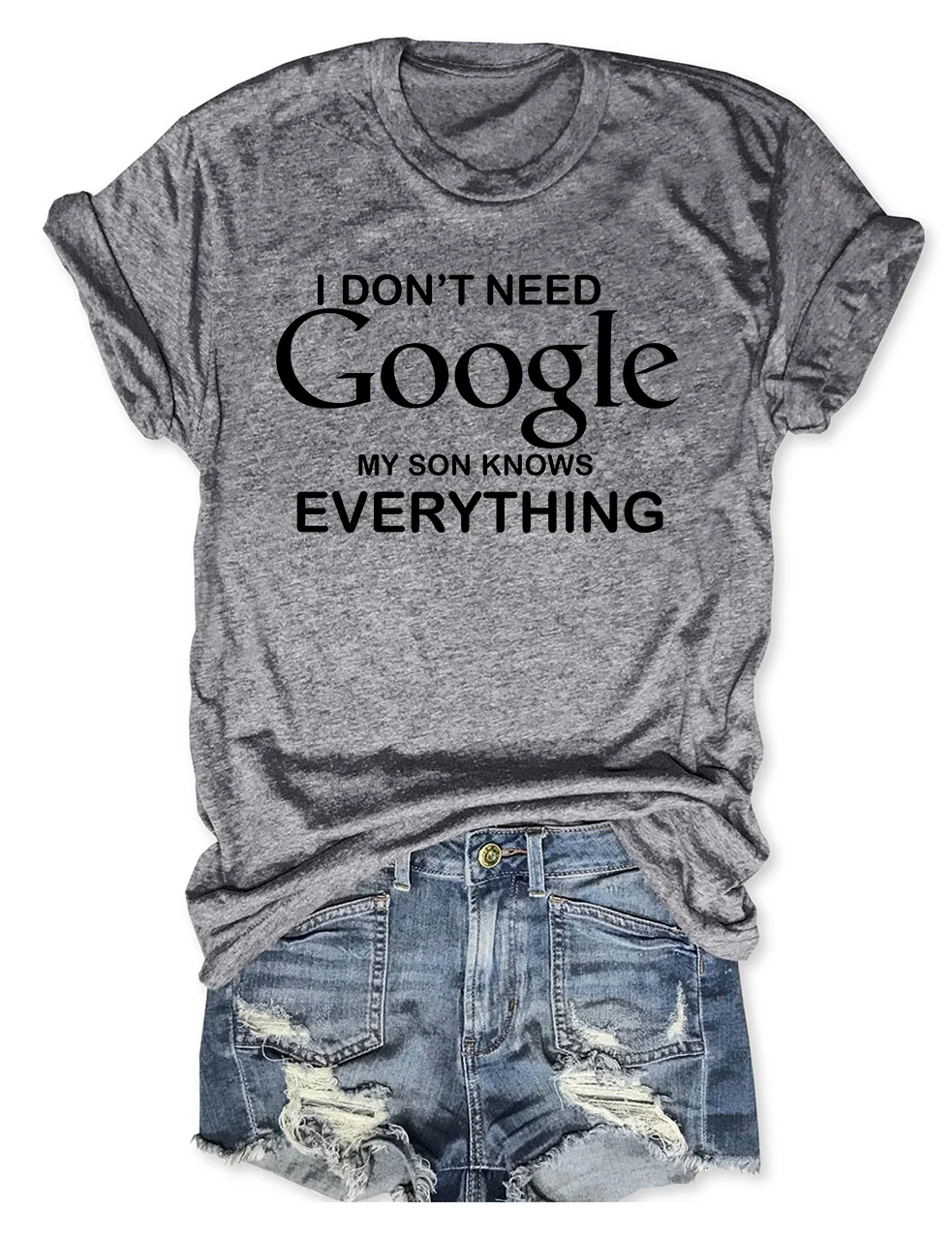 I Don't Need Google My Son Knows Everything T-Shirt