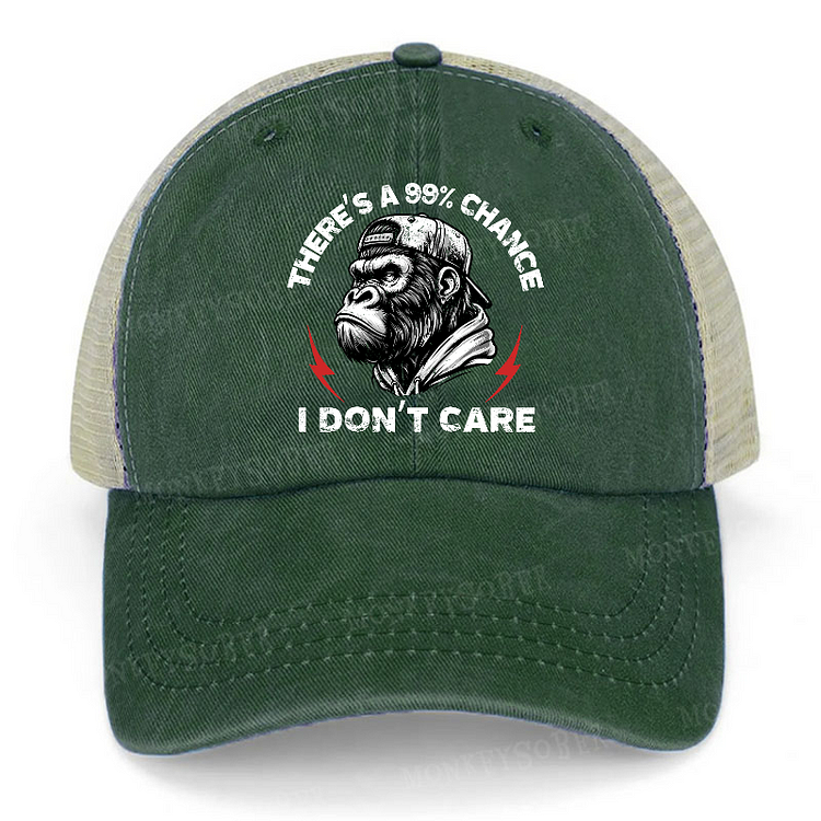 There's A 99% Chance I Don't Care Monkey Trucker Cap