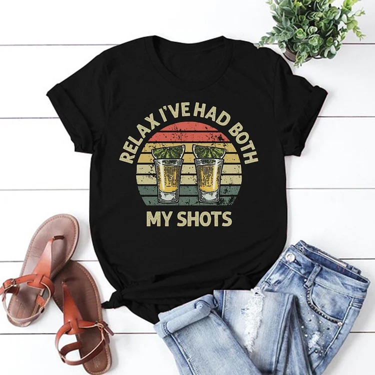 Relax I've Had Both My Shots T-shirt Tee-05287