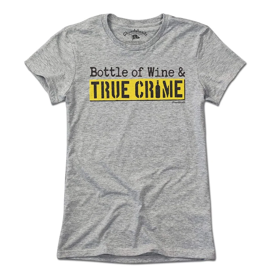 Bottle Of Wine & True Crime T-Shirt