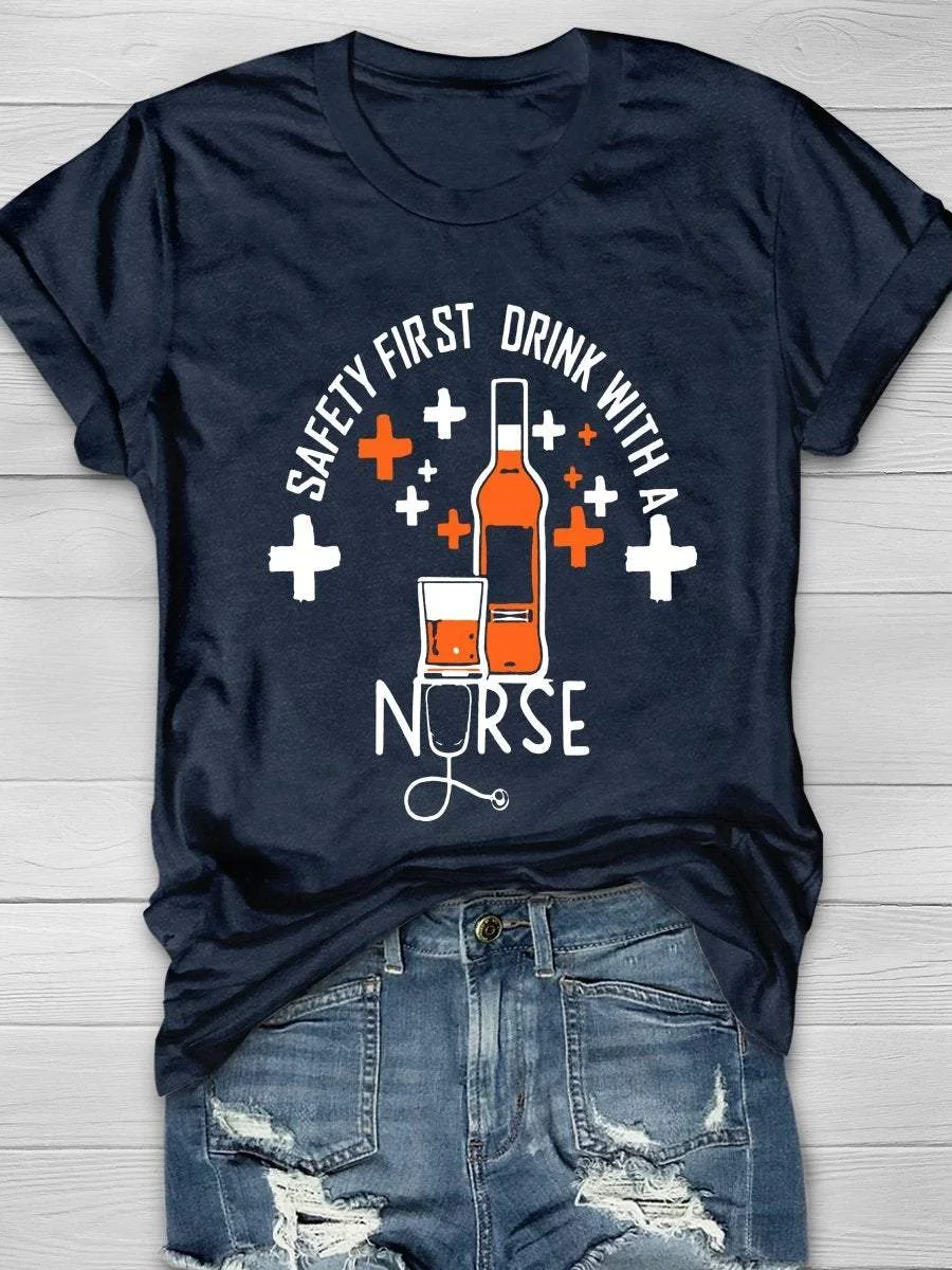 Safety First Drink With A Nurse Print Short Sleeve T-shirt
