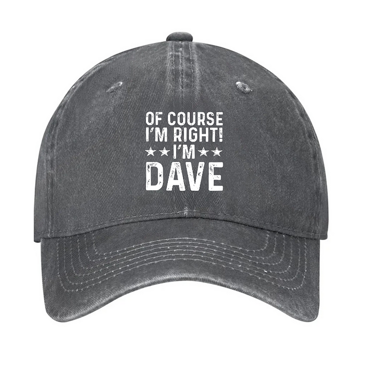 Of Course I'm Right I'm Dave Hat socialshop