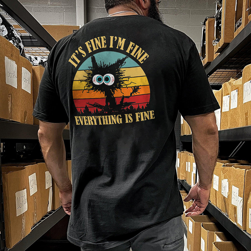 Livereid It's Fine I'm Fine Everything Is Fine Printed Men's T-shirt - Livereid