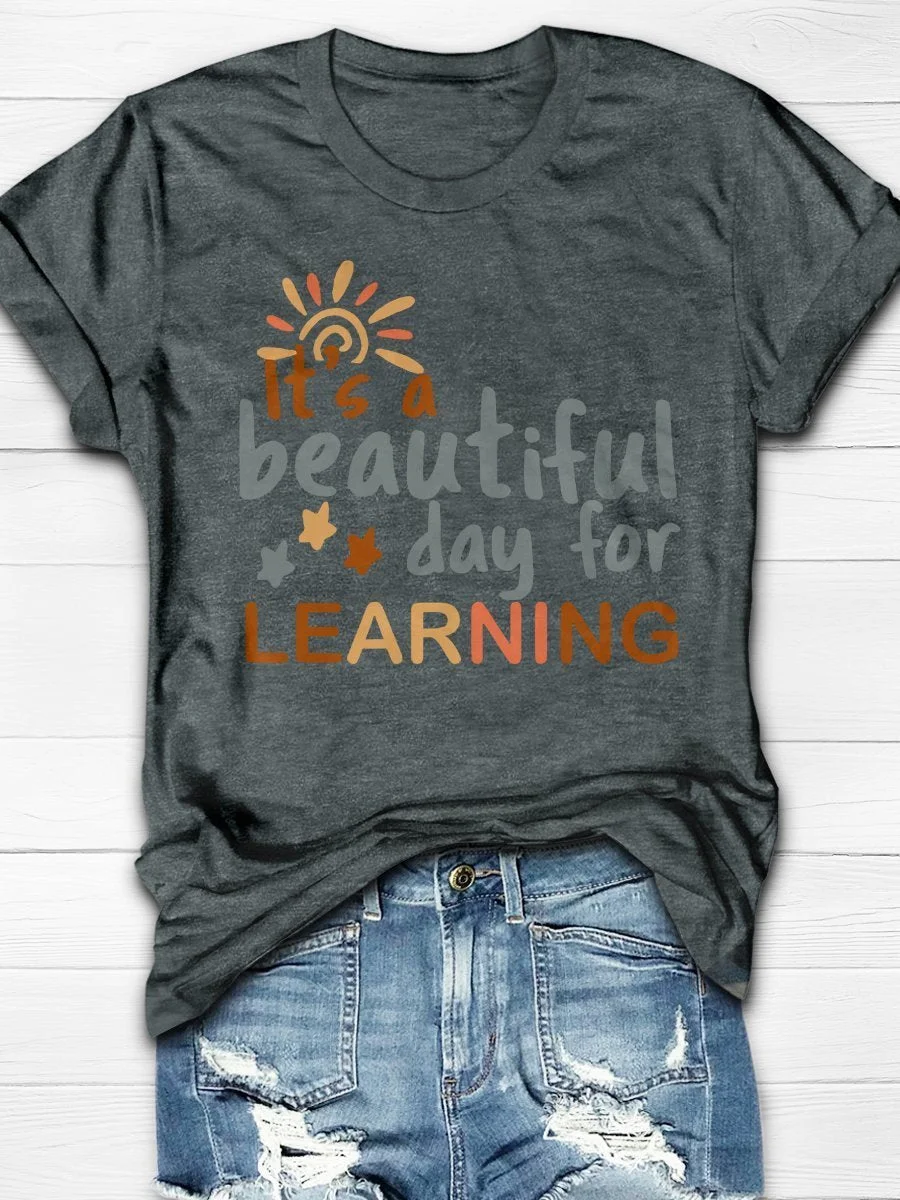 It’s A Beautiful Day For Learning Print Short Sleeve T-shirt